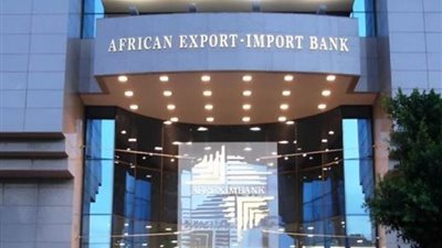 «أفريكسيم بنك» يستهدف ضخ تمويلات بـ2 مليار دولار في السوق المصرية