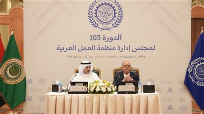 مصر تواصل ريادتها العربية.. انتخابها بالإجماع لرئاسة مجلس إدارة منظمة العمل العربية للعام الثاني على التوالي